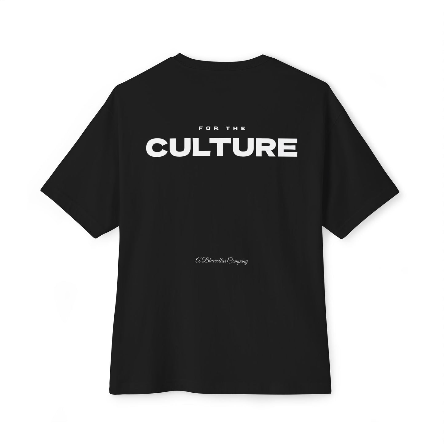 For The CULTURE. Tee