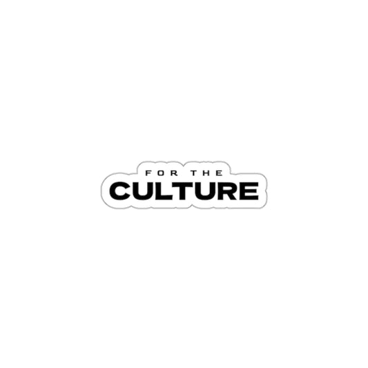 FOR THE CULTURE STICKER