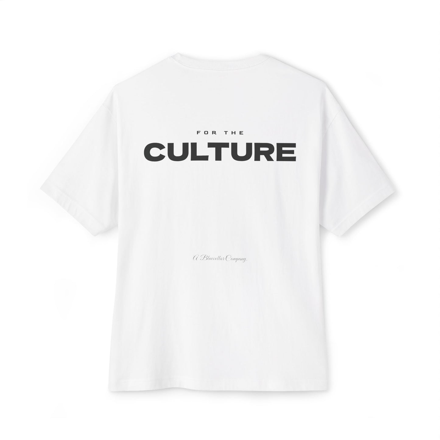 For The CULTURE. Tee